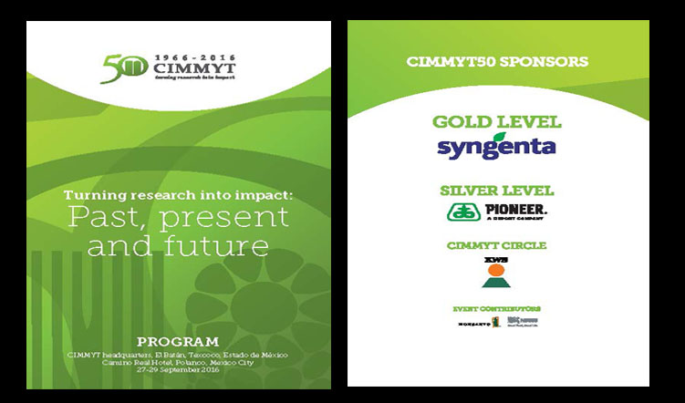 Turning research into impact: Present, past and future September 27 to 29, 2016 – CIMMYT 50th Anniversary Conference