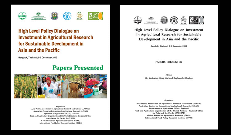 High Level Policy Dialogue on Investment in Agricultural Research for Sustainable Development in Asia and the Pacific, 8-9 December 2015 – Papers Presented